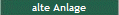 alte Anlage